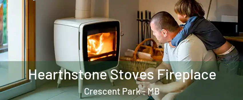  Hearthstone Stoves Fireplace Crescent Park - MB