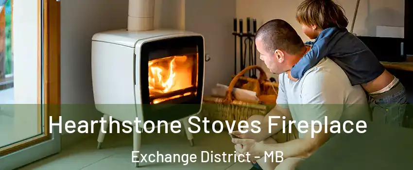  Hearthstone Stoves Fireplace Exchange District - MB