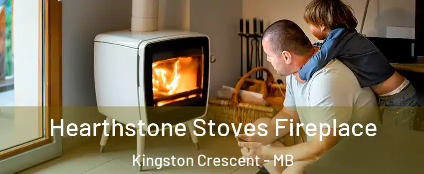 Hearthstone Stoves Fireplace Kingston Crescent - MB