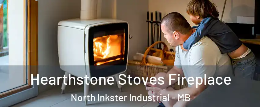  Hearthstone Stoves Fireplace North Inkster Industrial - MB