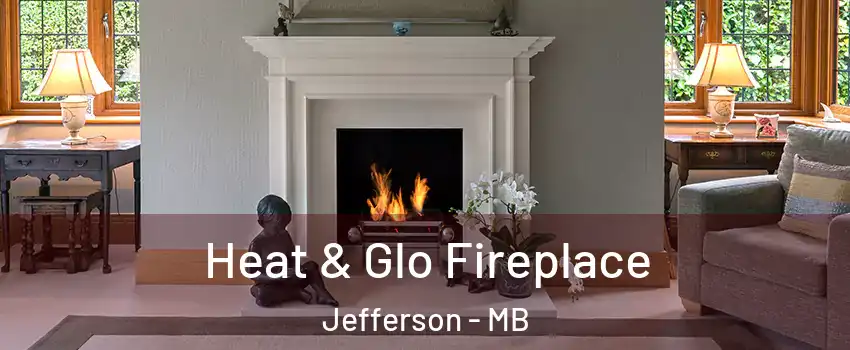  Heat & Glo Fireplace Jefferson - MB