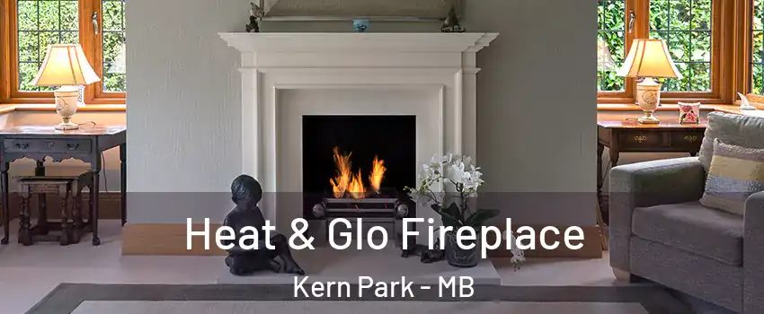  Heat & Glo Fireplace Kern Park - MB