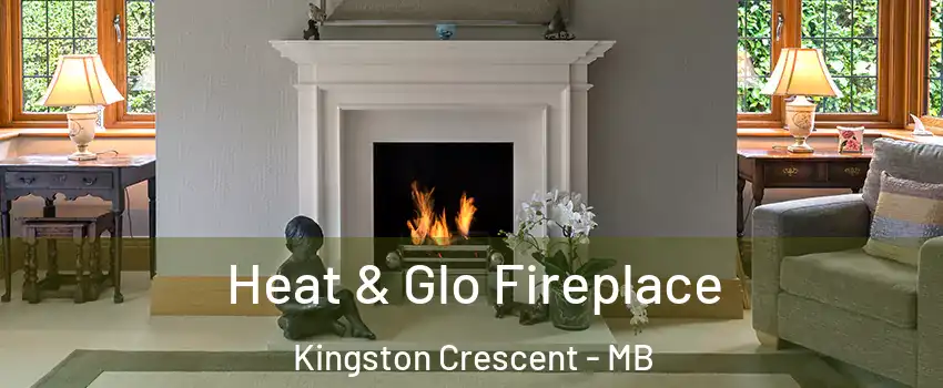  Heat & Glo Fireplace Kingston Crescent - MB