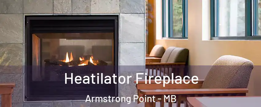 Heatilator Fireplace Armstrong Point - MB