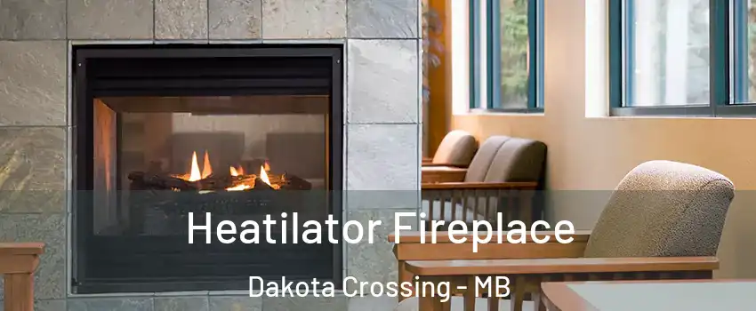  Heatilator Fireplace Dakota Crossing - MB