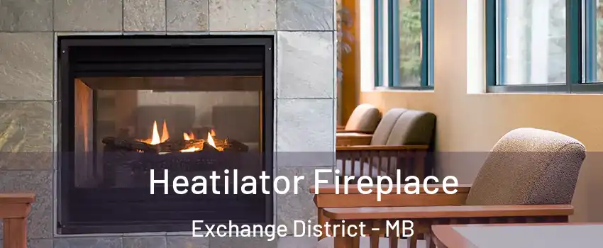  Heatilator Fireplace Exchange District - MB
