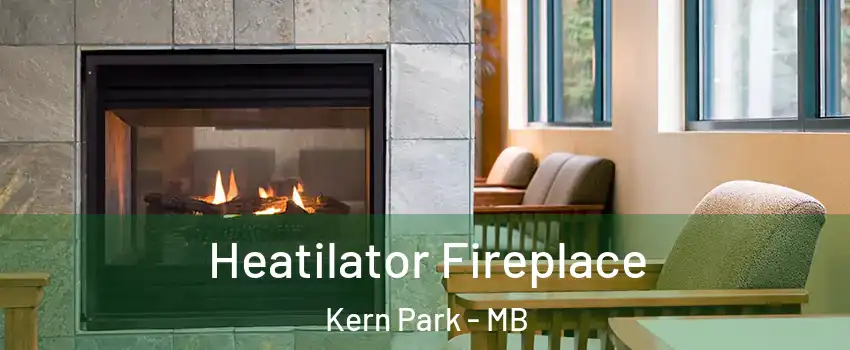  Heatilator Fireplace Kern Park - MB
