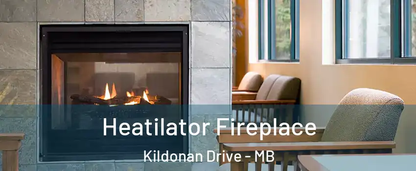  Heatilator Fireplace Kildonan Drive - MB
