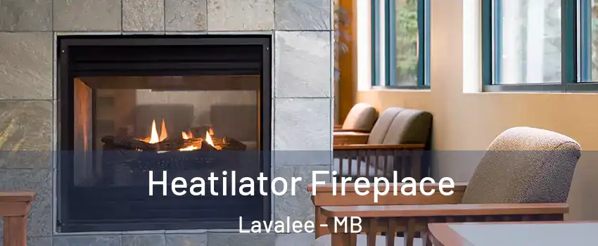  Heatilator Fireplace Lavalee - MB