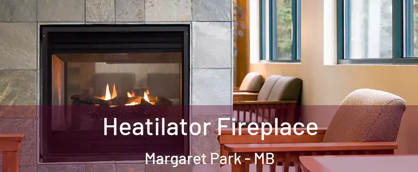  Heatilator Fireplace Margaret Park - MB