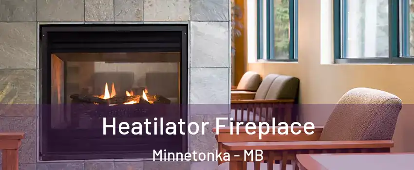  Heatilator Fireplace Minnetonka - MB