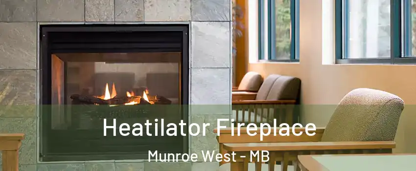  Heatilator Fireplace Munroe West - MB