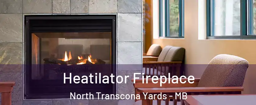  Heatilator Fireplace North Transcona Yards - MB