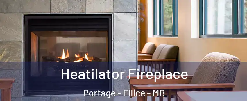  Heatilator Fireplace Portage - Ellice - MB
