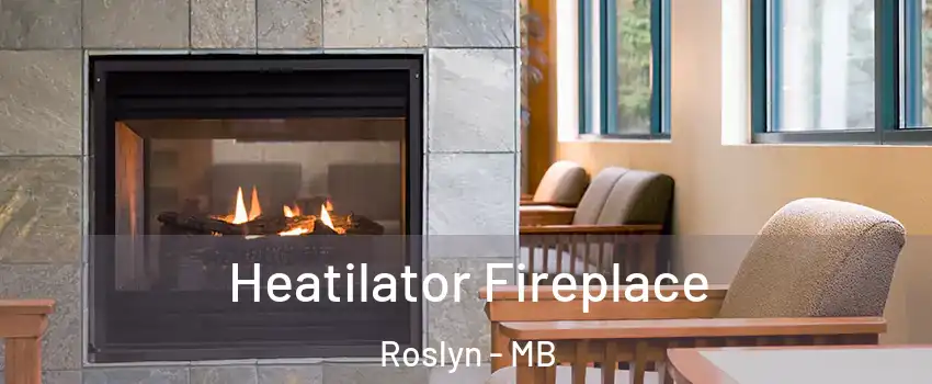  Heatilator Fireplace Roslyn - MB