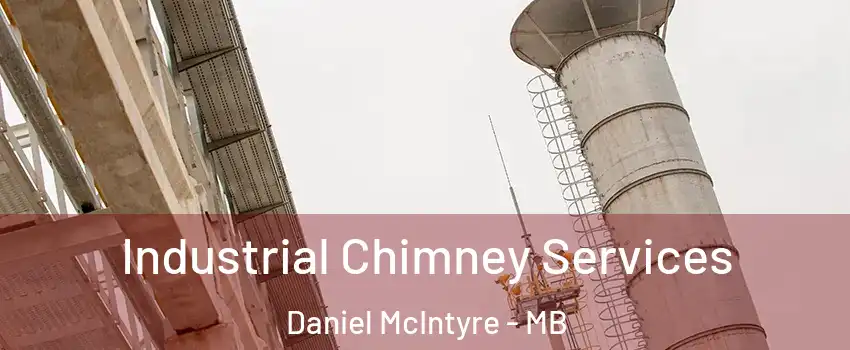  Industrial Chimney Services Daniel McIntyre - MB