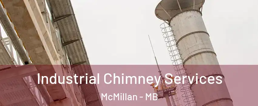  Industrial Chimney Services McMillan - MB
