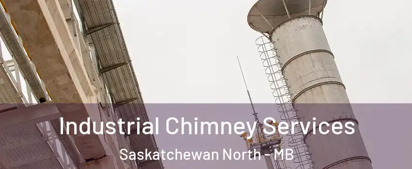  Industrial Chimney Services Saskatchewan North - MB