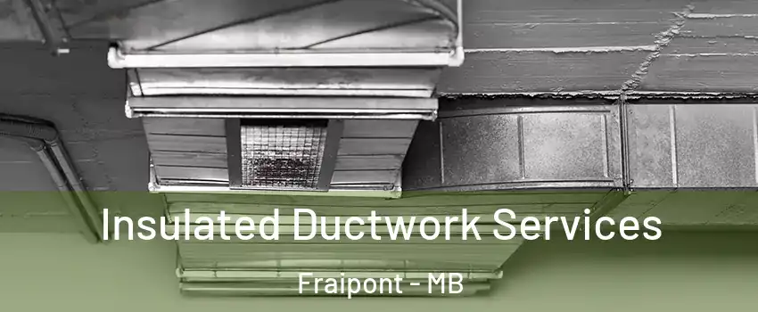 Insulated Ductwork Services Fraipont - MB
