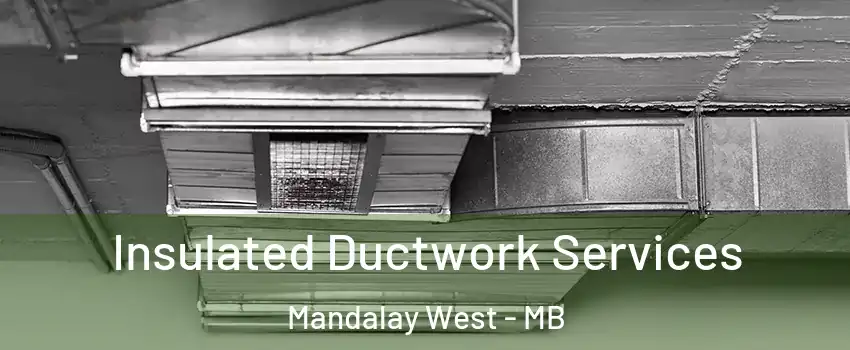  Insulated Ductwork Services Mandalay West - MB