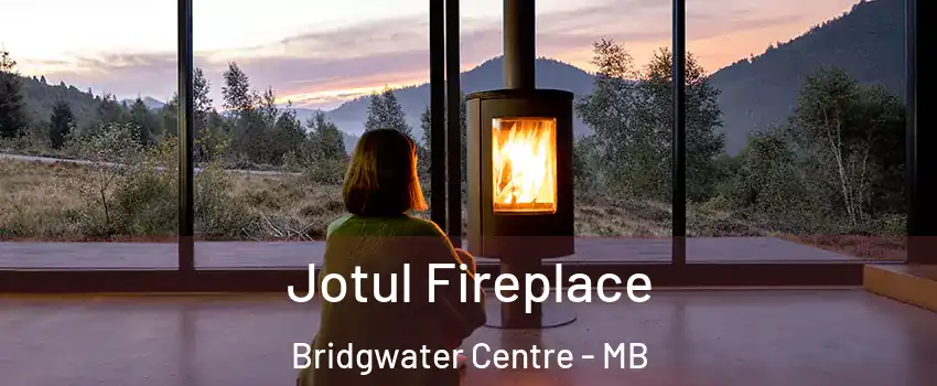  Jotul Fireplace Bridgwater Centre - MB