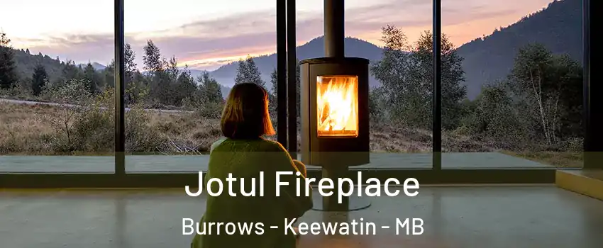  Jotul Fireplace Burrows - Keewatin - MB