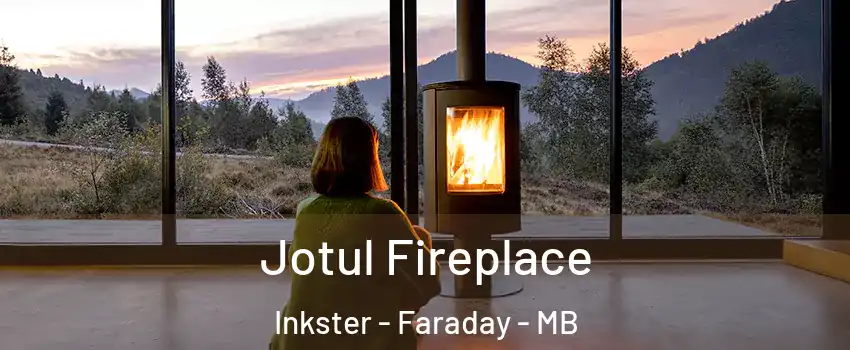  Jotul Fireplace Inkster - Faraday - MB