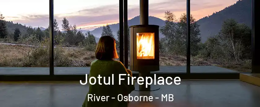  Jotul Fireplace River - Osborne - MB