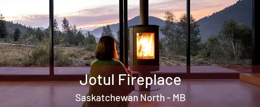  Jotul Fireplace Saskatchewan North - MB