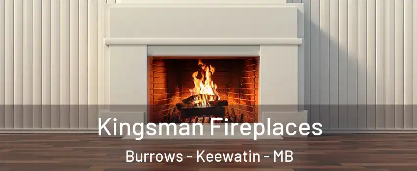  Kingsman Fireplaces Burrows - Keewatin - MB