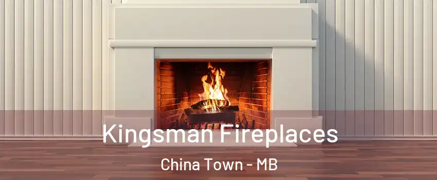  Kingsman Fireplaces China Town - MB