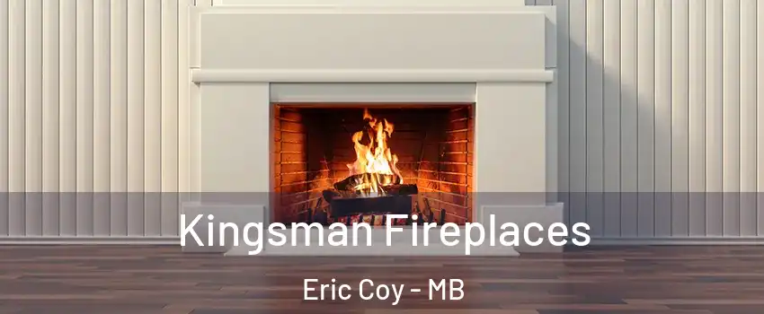  Kingsman Fireplaces Eric Coy - MB