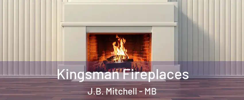  Kingsman Fireplaces J.B. Mitchell - MB