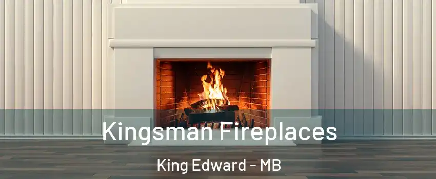  Kingsman Fireplaces King Edward - MB