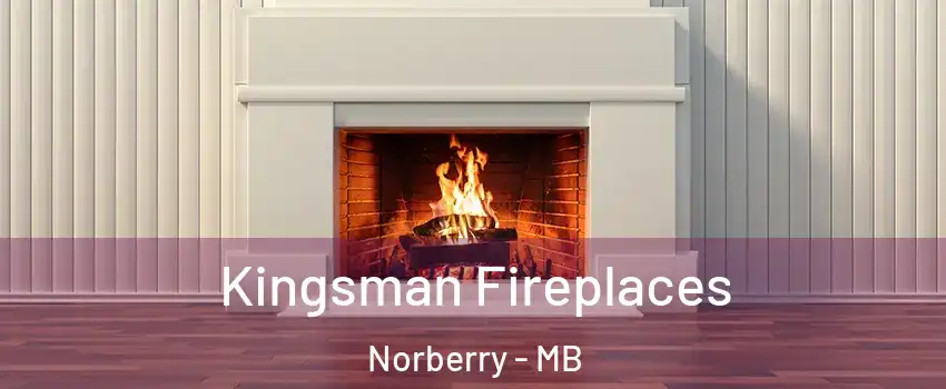  Kingsman Fireplaces Norberry - MB