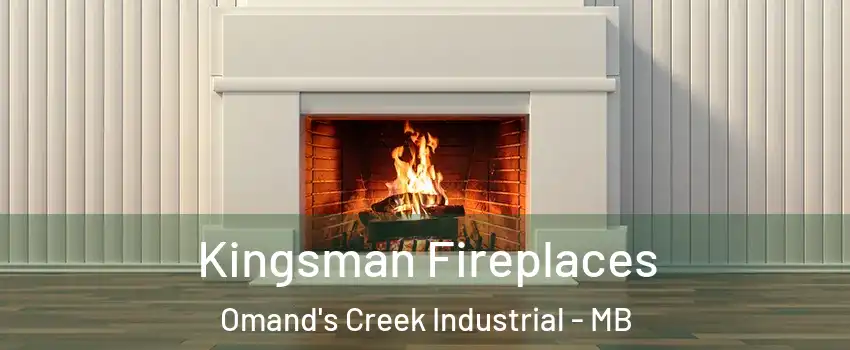  Kingsman Fireplaces Omand's Creek Industrial - MB