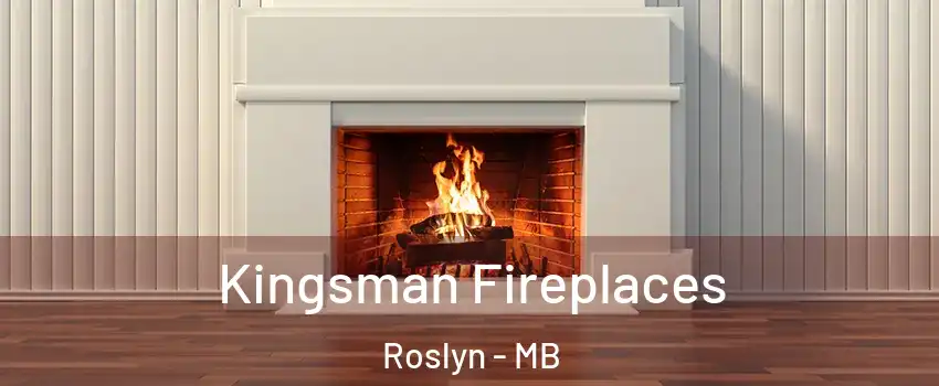  Kingsman Fireplaces Roslyn - MB