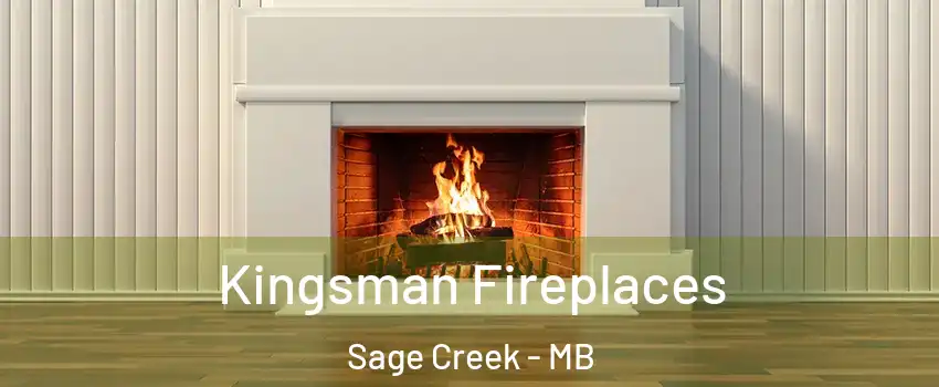  Kingsman Fireplaces Sage Creek - MB