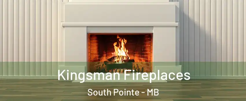  Kingsman Fireplaces South Pointe - MB