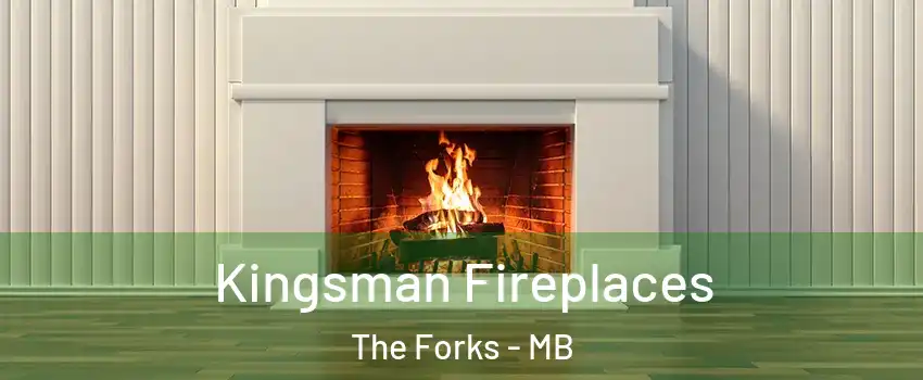  Kingsman Fireplaces The Forks - MB