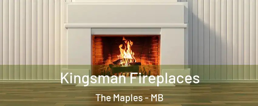  Kingsman Fireplaces The Maples - MB