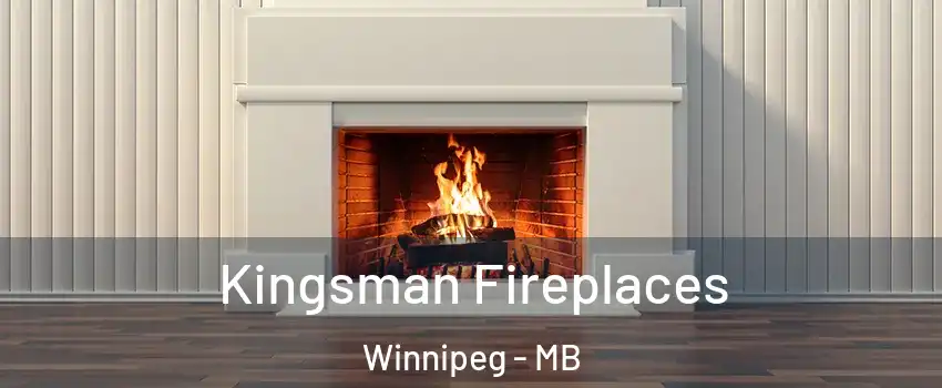  Kingsman Fireplaces Winnipeg - MB