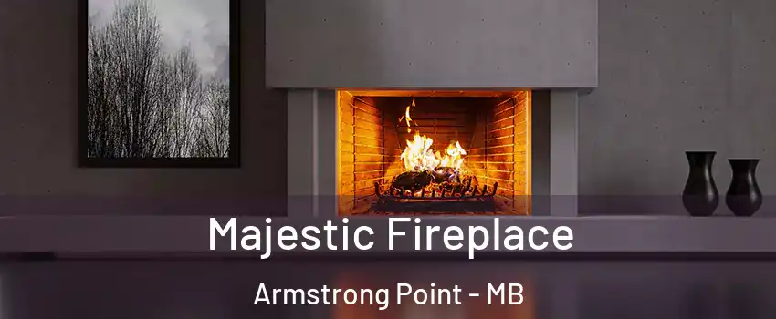  Majestic Fireplace Armstrong Point - MB