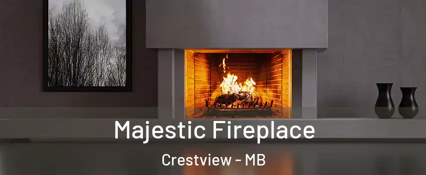  Majestic Fireplace Crestview - MB