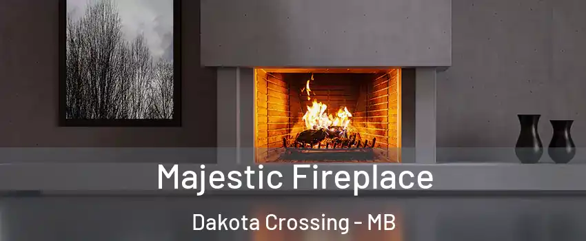  Majestic Fireplace Dakota Crossing - MB
