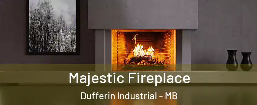  Majestic Fireplace Dufferin Industrial - MB