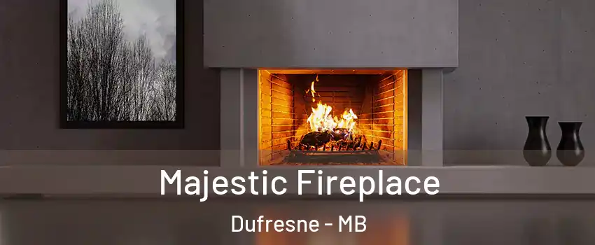  Majestic Fireplace Dufresne - MB