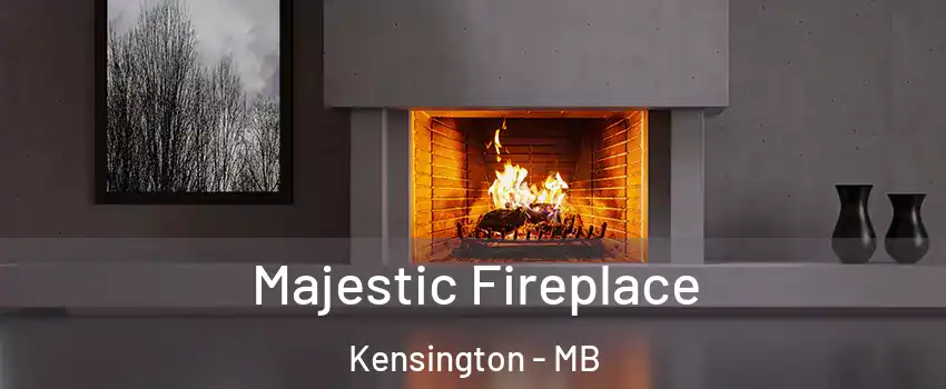  Majestic Fireplace Kensington - MB