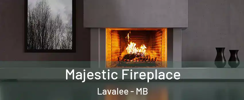  Majestic Fireplace Lavalee - MB