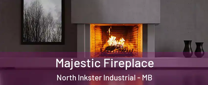  Majestic Fireplace North Inkster Industrial - MB